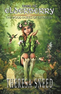 The Wood Fairies of Estraelia 1
