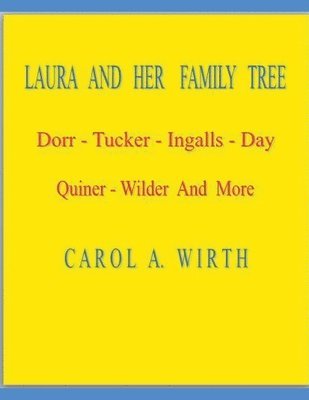Carol A Wirth, Carol A. Wirth - Laura and Her Family Tree, Häftad
