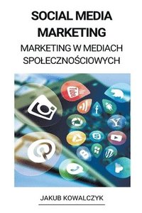 bokomslag Social Media Marketing (Marketing w Mediach Spoleczno&#347;ciowych)