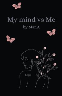bokomslag My Mind Vs Me