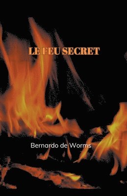 Le feu secret 1