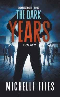 Michelle Files - Dark Years, Häftad