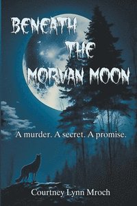 bokomslag Beneath the Morvan Moon