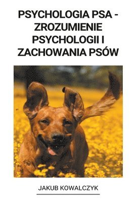 Psychologia Psa - Zrozumienie Psychologii i Zachowania Psw 1