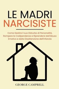 bokomslag Le Madri Narcisiste