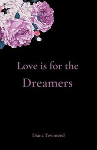 bokomslag Love is for the Dreamers