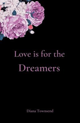 Love is for the Dreamers 1