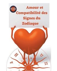 bokomslag Amour et Compatibilite des Signes du Zodiaque