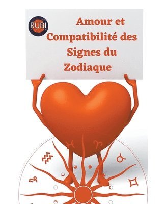 Rubi Astrólogas - Amour et Compatibilité des Signes du Zodiaque, Häftad