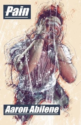 Aaron Abilene - Pain, Häftad