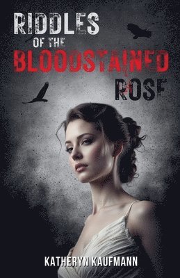 bokomslag Riddles of the Bloodstained Rose