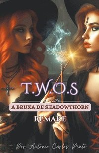 bokomslag A Bruxa de Shadowthorn (Twos) Remake