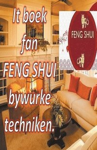 bokomslag It Boek fan Feng Shui Bywurke Techniken.
