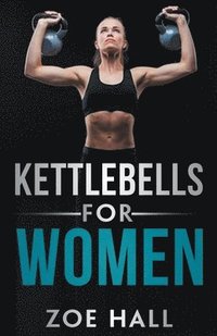 bokomslag Kettlebells For Women