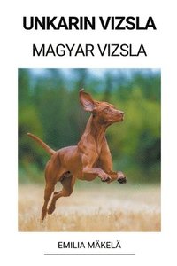 bokomslag Unkarin Vizsla (Magyar Vizsla)