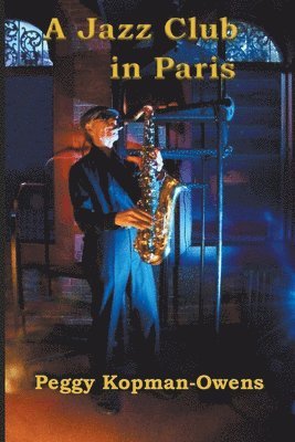 Peggy Kopman-Owens - Jazz Club in Paris, Häftad