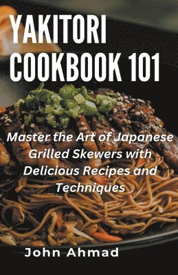 bokomslag Yakitori Cookbook 101