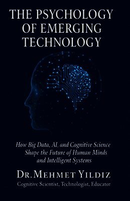 Psychology of Emerging Technology
