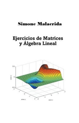 bokomslag Ejercicios de Matrices y lgebra Lineal