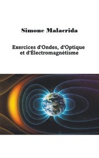 bokomslag Exercices d'Ondes, d'Optique et d'Electromagnetisme