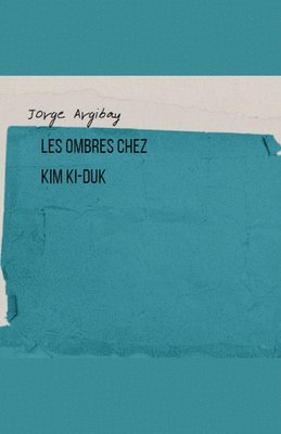 Les Ombres chez Kim Ki-duk 1