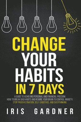 bokomslag Change Your Habits in 7 Days