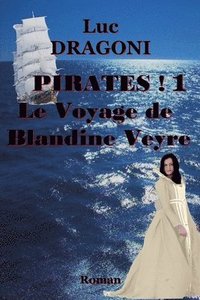 bokomslag Pirates ! 1 Le Voyage de Blandine Veyre