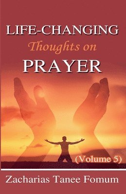 Life-Changing Thoughts on Prayer 1