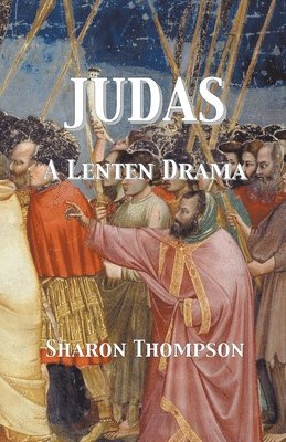 Judas - A Lenten Drama 1