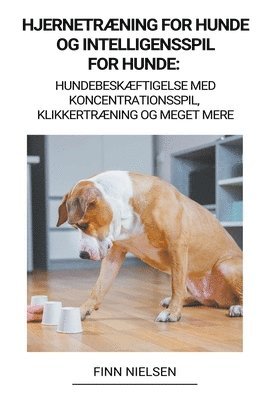 bokomslag Hjernetræning for Hunde og Intelligensspil for Hunde