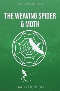 bokomslag The Weaving Spider & Moth