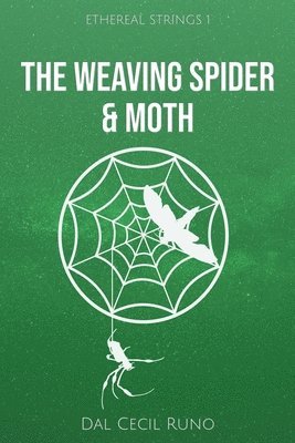 The Weaving Spider & Moth 1