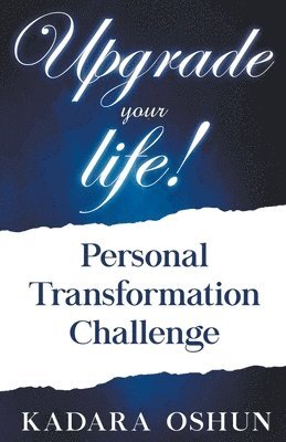 bokomslag Upgrade your life! Personal Transformation Challenge