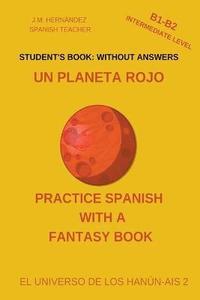 bokomslag Un Planeta Rojo (B1-B2 Intermediate Level) -- Student's Book