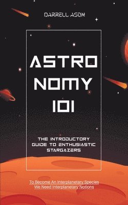 Darrell Ason - Astronomy 101, Häftad