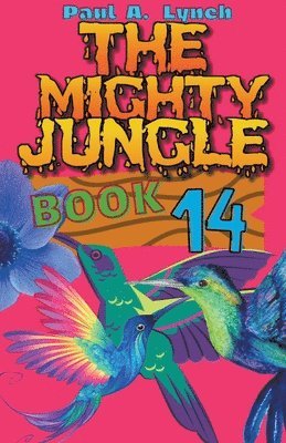 Paul A Lynch - Mighty Jungle, Häftad