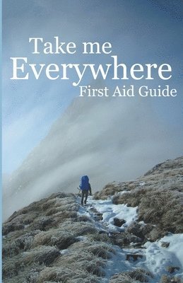 Take Me Everywhere First Aid Guide 1