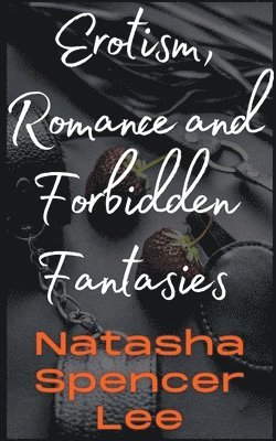 Erotism, Romance and Forbidden Fantasies 1