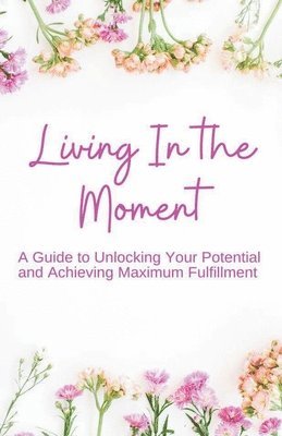 Living In the Moment 1