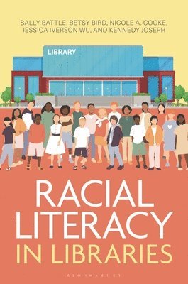 bokomslag Racial Literacy in Libraries