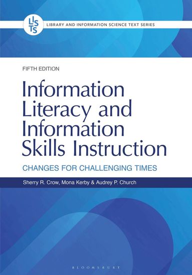 Sherry R. Crow, Mona Kerby, Audrey P. Church - Information Literacy and Information Skills Instruction, Häftad