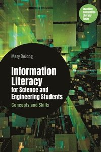 bokomslag Information Literacy for Science and Engineering Students