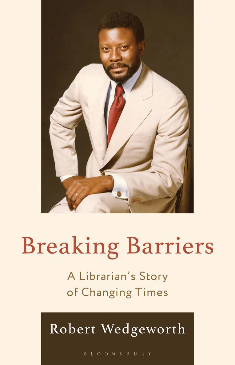 Robert Wedgeworth - Breaking Barriers, Inbunden