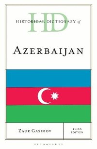 bokomslag Historical Dictionary of Azerbaijan