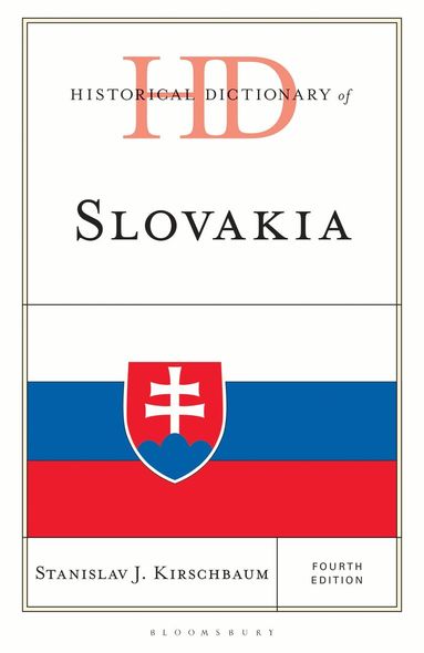 Stanislav J. Kirschbaum - Historical Dictionary of Slovakia, Inbunden