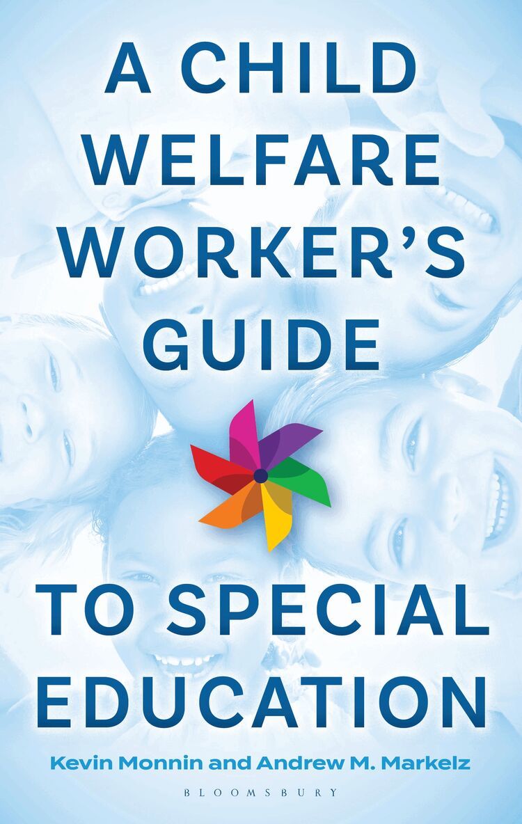 Kevin Monnin, Andrew M. Markelz - Child Welfare Worker’s Guide to Special Education, Inbunden