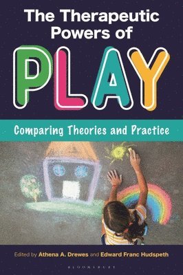 Athena A. Drewes, Edward (Franc) Hudspeth, Hudspeth - Therapeutic Powers of Play, Inbunden