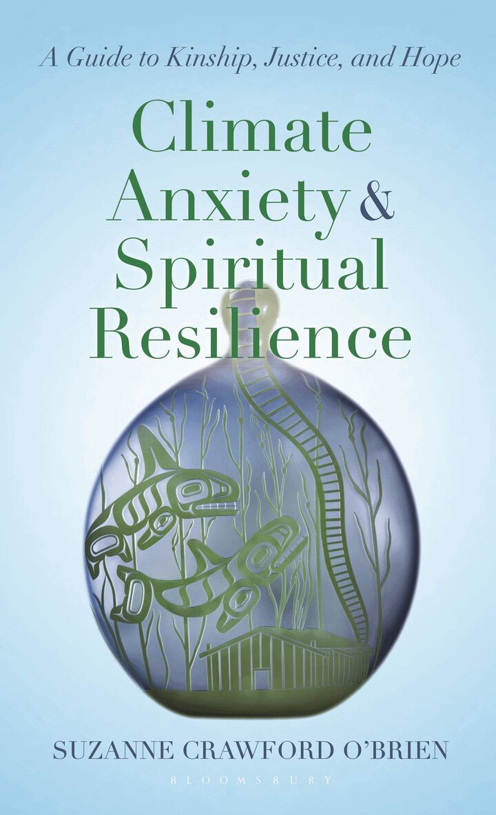 Suzanne Crawford O'Brien - Climate Anxiety and Spiritual Resilience, Inbunden