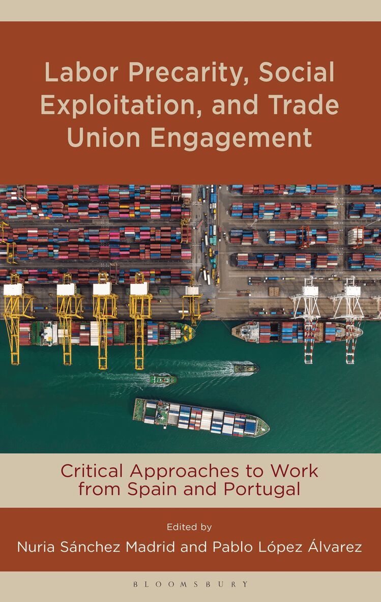 Nuria Sánchez Madrid, Pablo López Álvarez - Labor Precarity, Social Exploitation, and Trade Union Engagement, Häftad. Tillgänglighet: Kommande