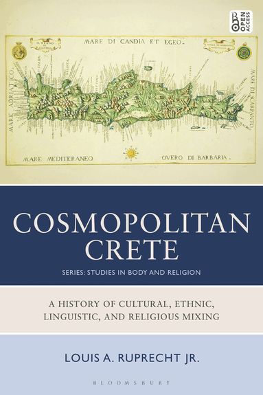 Louis A. Ruprecht Jr. - Cosmopolitan Crete, Inbunden